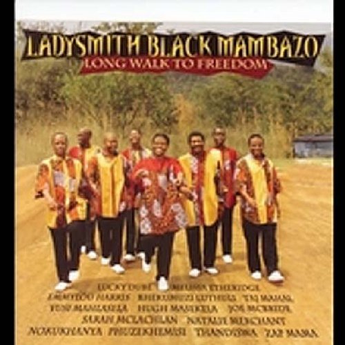 LADYSMITH BLACK MAMBAZO - LONG WALK TO FREEDOM