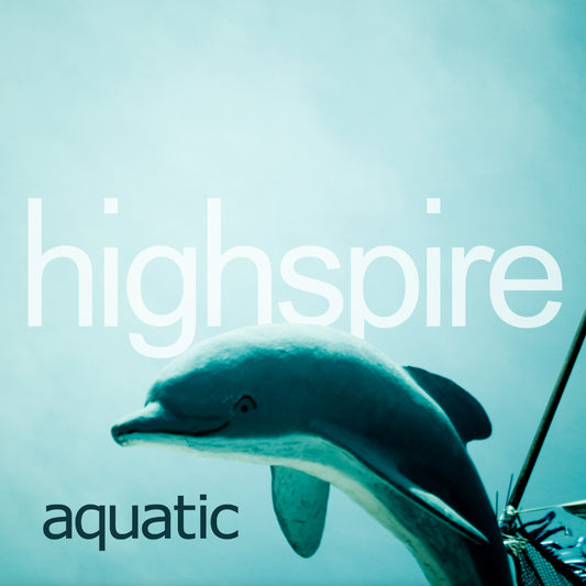 HIGHSPIRE  - AQUATIC