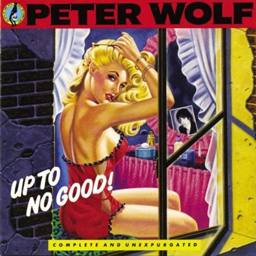 WOLF, PETER - UP TO NO GOOD