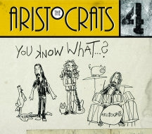 THE ARISTOCRATS - YOU KNOW WHAT...? [CD]