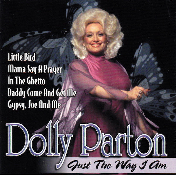 PARTON, DOLLY  - JUST THE WAY I AM