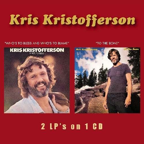 KRISTOFFERSON, KRIS - WHOS TO BLESS AND WHOS TO BLAM