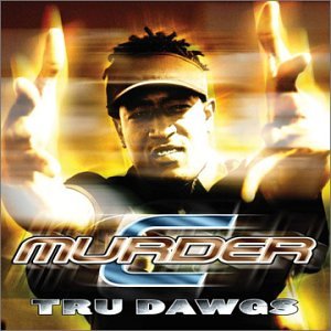 C-MURDER - TRU DAWGS