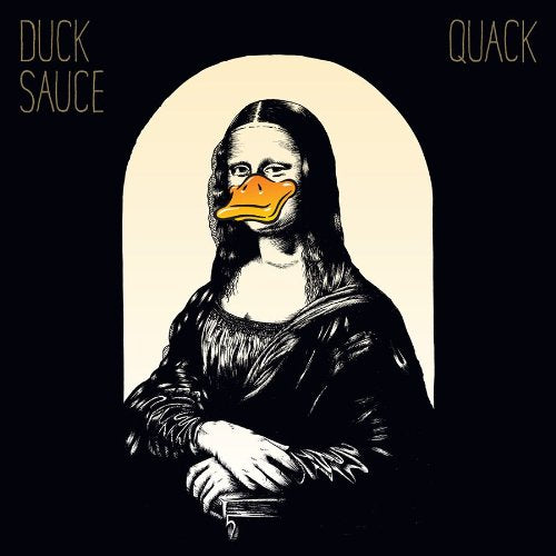 DUCK SAUCE - QUACK