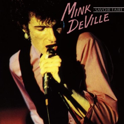 MINK DEVILLE - SAVOIR FAIRE