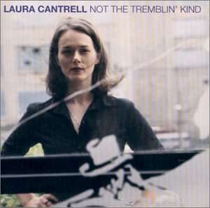 CANTRELL, LAURA - NOT THE TREMBLIN' KIND