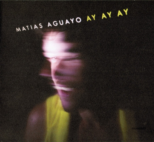 AGUAYO, MATIAS  - AY AY AY