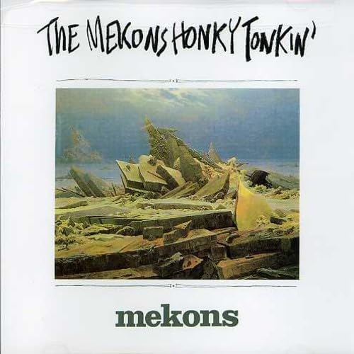 MEKONS  - HONKY TONKIN'