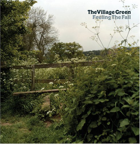 VILLAGE GREEN  - FEELING THE FALL