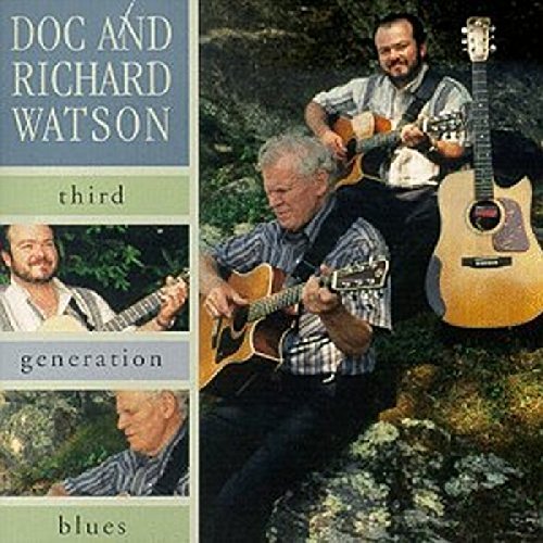 WATSON,DOC & RICHARD - THIRD-GENERATION BLUES