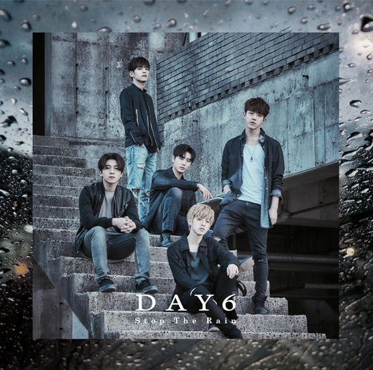 DAY6  - STOP THE RAIN