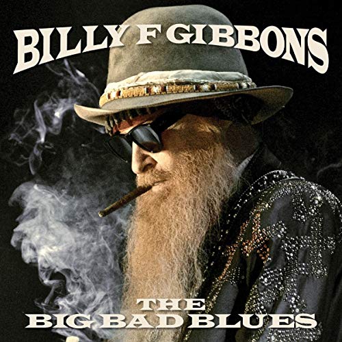 GIBBONS, BILLY F - THE BIG BAD BLUES