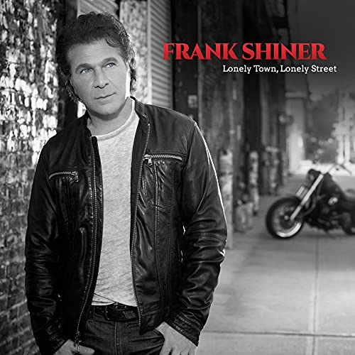 FRANK SHINER - LONELY TOWN, LONELY STREET (CD)