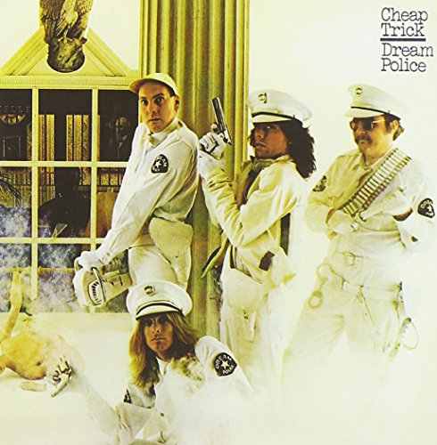 CHEAP TRICK - DREAM POLICE