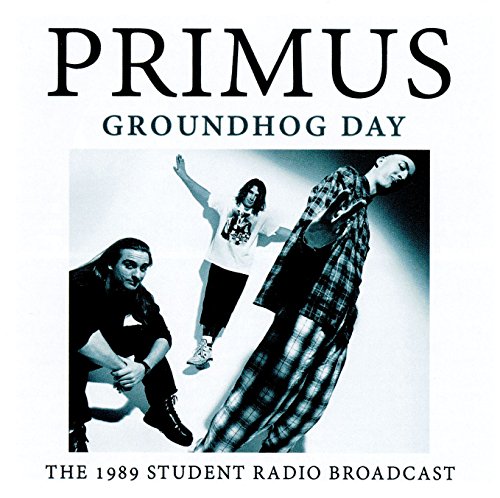 PRIMUS - GROUNDHOG DAY