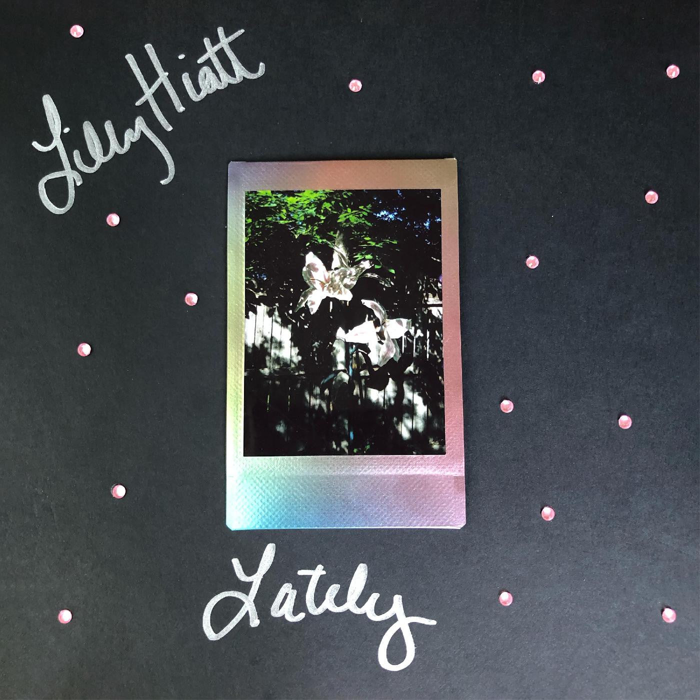 HIATT, LILLY - LATELY (PINK & BLACK VINYL)