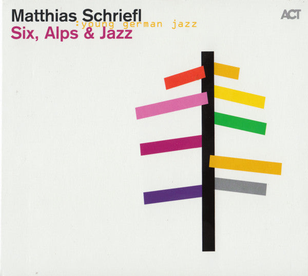 SCHRIEFL, MATTHIAS  - SIX ALPS & JAZZ