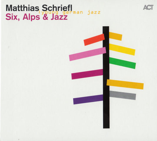 SCHRIEFL, MATTHIAS  - SIX ALPS & JAZZ