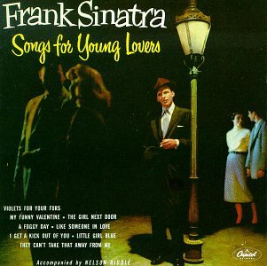 SINATRA, FRANK  - SONGS FOR YOUNG LOVERS & SWINGS EASY