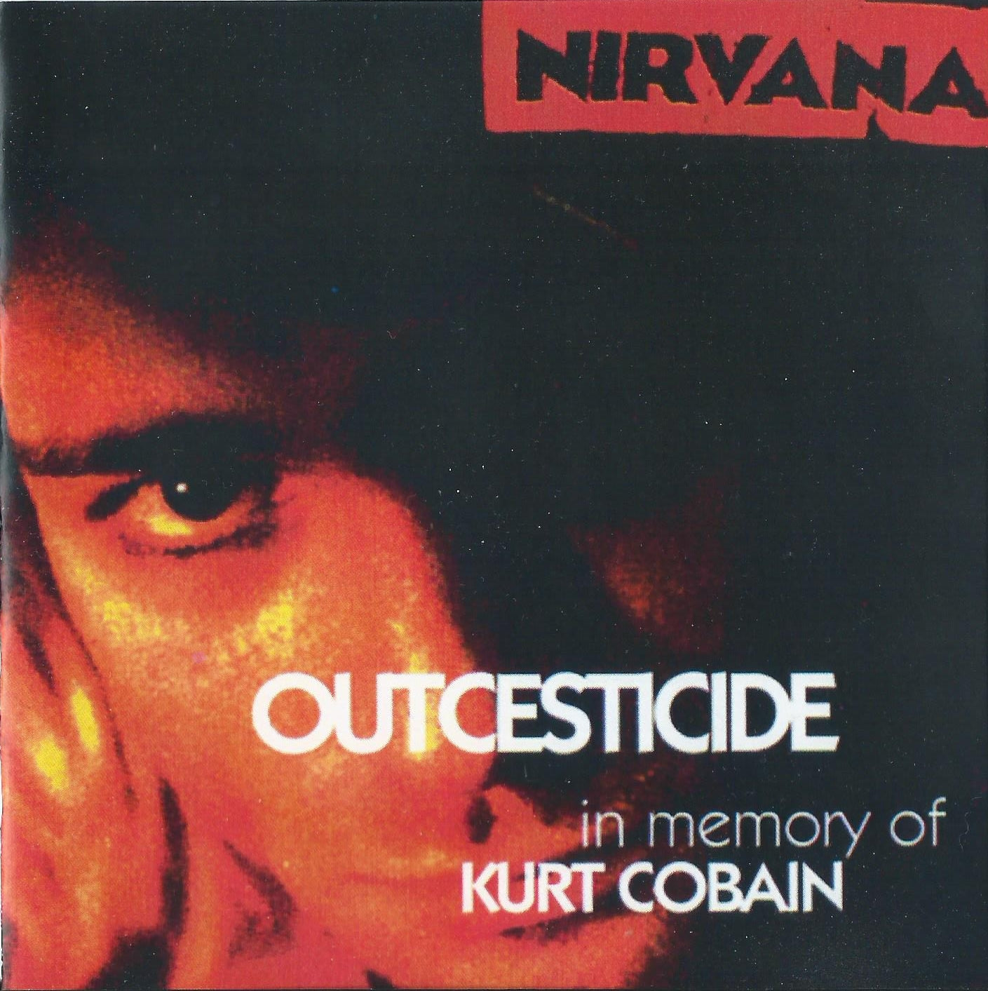 NIRVANA  - OUTCESTICIDE-IN MEMORY OF KURT COBAIN