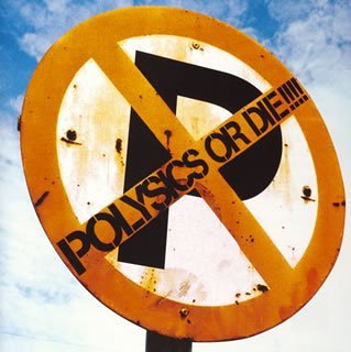 POLYSICS - POLYSICS OR DIE!!!!
