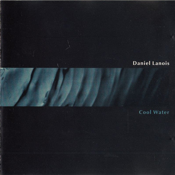 LANOIS, DANIEL  - COOL WATER