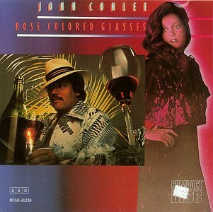 JOHN CONLEE - ROSE COLORED GLASSES