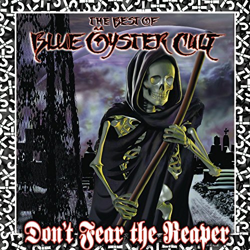 BLUE OYSTER CULT - DONT FEAR THE REAPER BEST OF