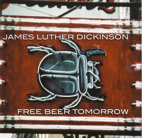 DICKINSON, JAMES LUTHER  - FREE BEER TOMORROW