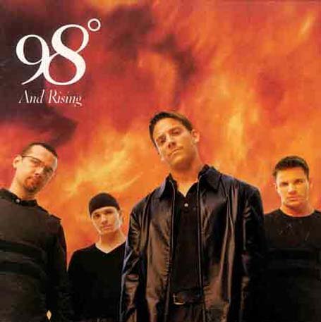 98 DEGREES  - AND RISING