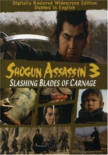 SHOGUN ASSASSIN 3: SLASHING BLADES OF CA