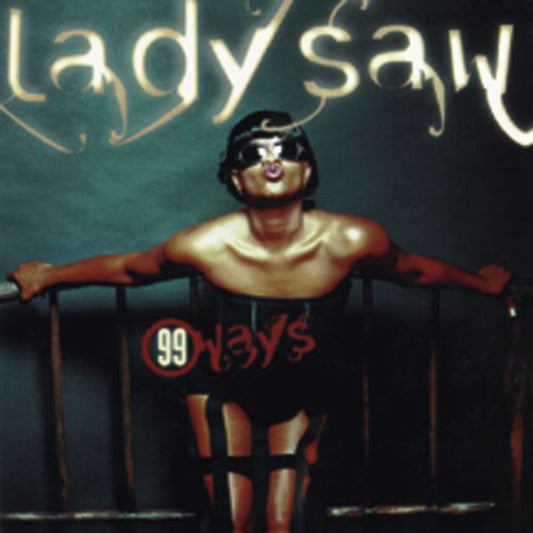 LADY SAW  - 99 WAYS