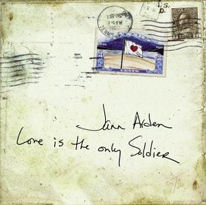 ARDEN, JANN - LOVE IS THE ONLY SOLDIER