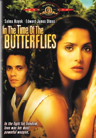 IN THE TIME OF THE BUTTERFLIES (FULL SCREEN)