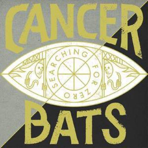 CANCER BATS - SEARCHING FOR ZERO