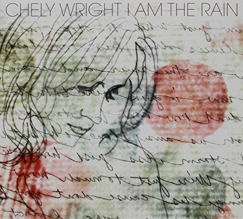 WRIGHT, CHELY - I AM THE RAIN