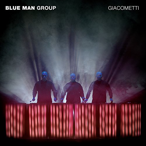 BLUE MAN GROUP - GIACOMETTI / READY GO