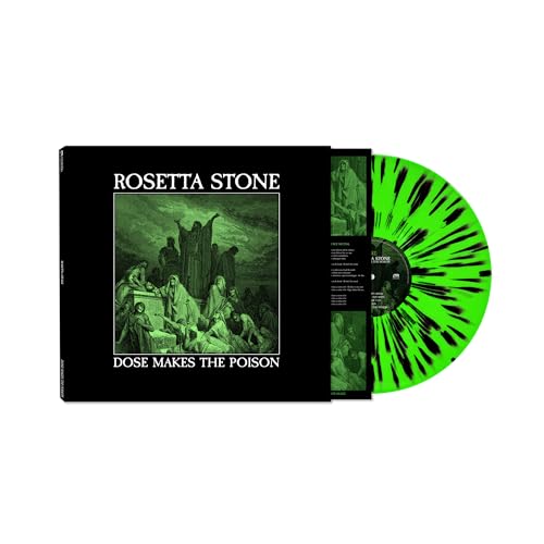 ROSETTA STONE - DOSE MAKES THE POISON (LIMITED EDITION GREEN/BLACK SPLATTER VINYL)