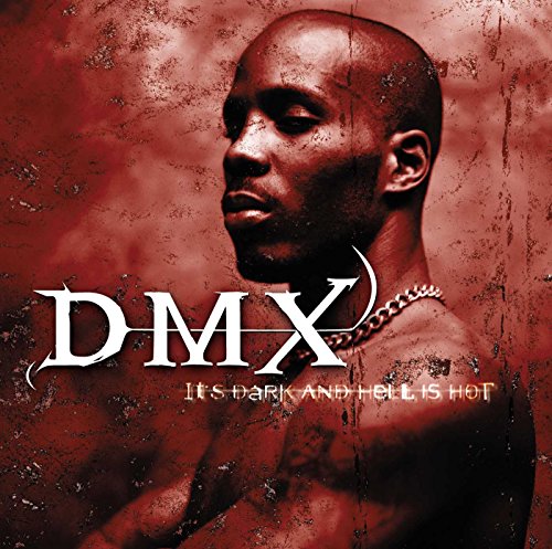 DMX - IT'S DARK & HELL IS HOT