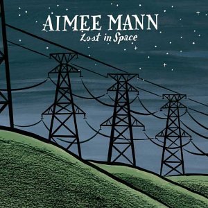 MANN, AIMEE  - LOST IN SPACE