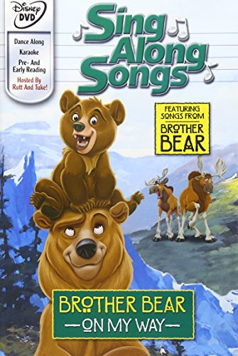 SING ALONG SONGS: BROTHER BEAR ON MY WAY