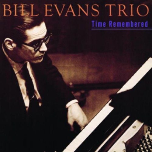 BILL EVANS TRIO - TIME REMEMBERED