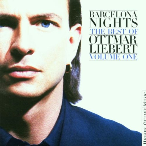 LIEBERT, OTTMAR - BARCELONA NIGHTS-BEST OF