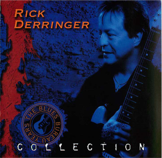 DERRINGER, RICK  - COLLECTION: THE BLUES BUREAU YEARS