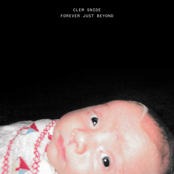 CLEM SNIDE  - FORVER JUST BEYOND