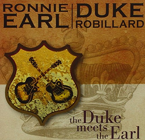 EARL, RONNIE & DUKE ROBILLARD - THE DUKE MEETS THE EARL