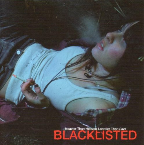 BLACKLISTED - HEAVIER THAN HEAVEN, LONE