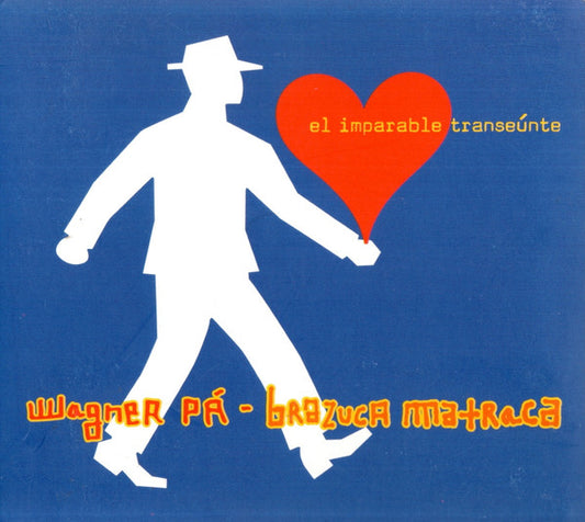 BRAZUCA MATRACA  - EL IMPARABLE TRANSEUNTE (LATIN)