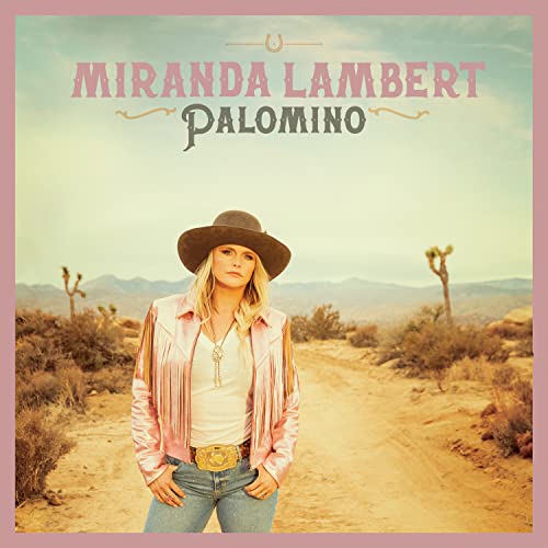 LAMBERT, MIRANDA  - PALOMINO