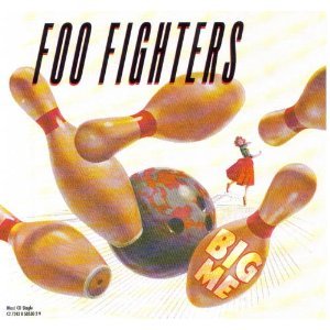 FOO FIGHTERS - BIG ME / WINNEBAGO / HOW I MISS YOU / PODUNK